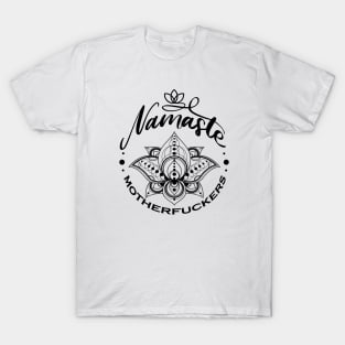 Lotus Namaste Motherfuck*r Design T-Shirt